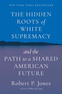 Produktbild: The Hidden Roots of White Supremacy