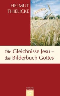 Produktbild: Die Gleichnisse Jesu - das Bilderbuch Gottes