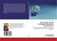 Produktbild: Knowledge Based Intelligent Quantum Cryptosystem
