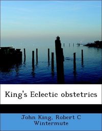 Produktbild: King, J: King's Eclectic obstetrics