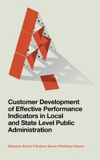 Produktbild: Customer Development of Effective Performance Indicators in Local and State Level Public Administration