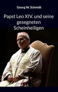 Produktbild: Papst Leo XIV. und seine gesegneten Scheinheiligen