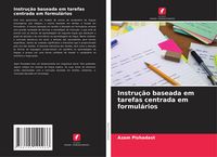 Produktbild: Instru&ccedil;&atilde;o baseada em tarefas centrada em formul&aacute;rios