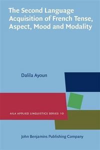 Produktbild: Second Language Acquisition of French Tense, Aspect, Mood and Modality