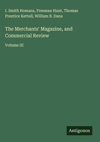 Produktbild: The Merchants' Magazine, and Commercial Review