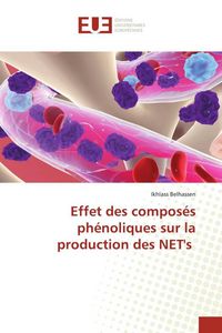 Produktbild: Effet des compos&eacute;s ph&eacute;noliques sur la production des NET's