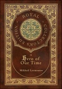 Produktbild: A Hero of Our Time (Royal Collector's Edition) (Annotated) (Case Laminate Hardcover with Jacket)