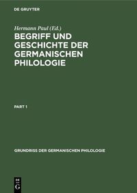 Produktbild: Begriff und Geschichte der germanischen Philologie