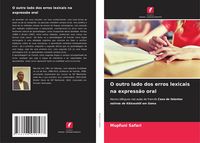 Produktbild: O outro lado dos erros lexicais na express&atilde;o oral