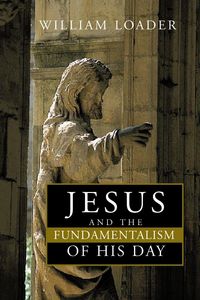 Produktbild: Jesus and the Fundamentalism of His Day