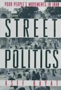 Produktbild: Bayat, A: Street Politics - Poor People&prime;s Movements in