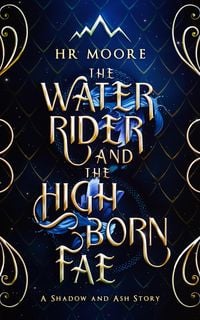 Produktbild: The Water Rider and the High Born Fae (Shadow and Ash)