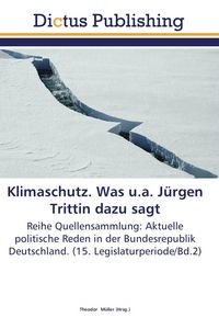 Produktbild: Klimaschutz. Was u.a. J&uuml;rgen Trittin dazu sagt