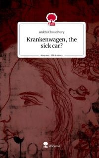 Produktbild: Krankenwagen, the sick car?. Life is a Story - story.one