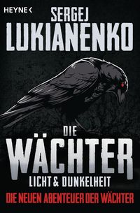 Licht und Dunkelheit / Die Wächter Bd.1