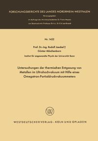 Produktbild: Untersuchungen der thermischen Entgasung von Metallen im Ultrahochvakuum mit Hilfe eines Omegatron-Partialdruckvakuummeters