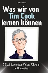 Produktbild: Was wir von Tim Cook lernen k&ouml;nnen