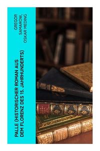 Produktbild: Palle (Historischer Roman aus dem Florenz des 15. Jahrhunderts)