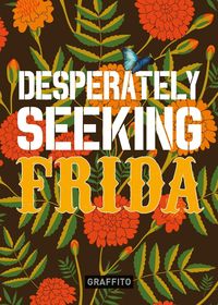Produktbild: Desperately Seeking Frida