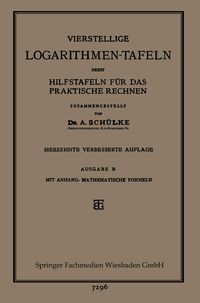Produktbild: Vierstellige Logarithmen-Tafeln nebst Hilfstafeln f&uuml;r das praktische Rechnen