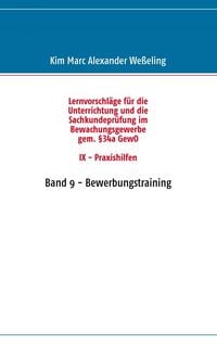 Produktbild: Lernvorschl&auml;ge f&uuml;r die Sachkundepr&uuml;fung im Bewachungsgewerbe gem. &sect;34a GewO IX - Praxishilfen