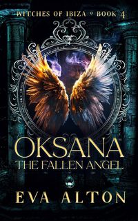 Produktbild: Oksana - The Fallen Angel (Witches of Ibiza, #4)
