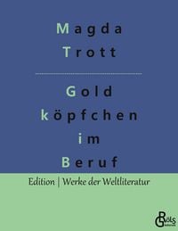 Produktbild: Goldk&ouml;pfchen im Beruf