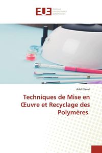 Produktbild: Techniques de Mise en &iquest;uvre et Recyclage des Polym&egrave;res