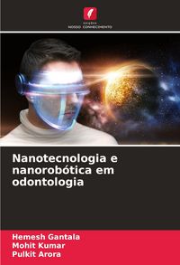 Produktbild: Nanotecnologia e nanorob&oacute;tica em odontologia