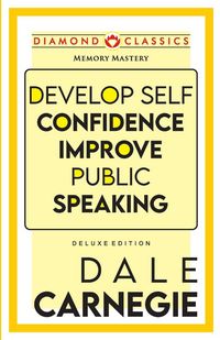 Produktbild: Develop Self-Confidence, Improve Public Speaking