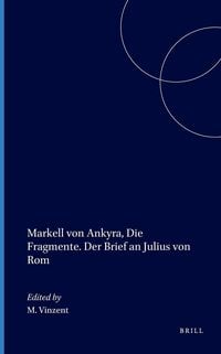 Produktbild: Markell Von Ankyra, Die Fragmente. Der Brief an Julius Von ROM