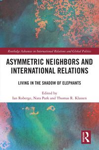 Produktbild: Asymmetric Neighbors and International Relations