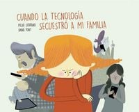 Produktbild: Cuando la tecnolog&iacute;a secuestr&oacute; a mi familia