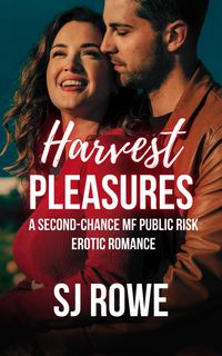 Produktbild: Harvest Pleasures: A Second Chance MF Public Risk Erotic Romance