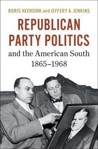 Produktbild: Republican Party Politics and the American South, 1865-1968