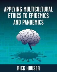 Produktbild: Applying Multicultural Ethics to Epidemics and Pandemics