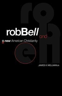 Produktbild: Rob Bell and a New American Christianity