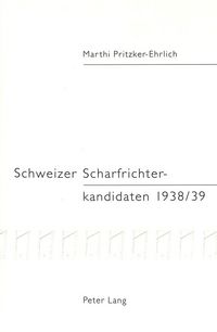 Produktbild: Pritzker-Ehrlich, M: Schweizer Scharfrichterkandidaten 1938/