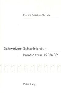 Produktbild: Schweizer Scharfrichterkandidaten 1938/39