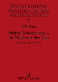 Produktbild: Michail Scholochow &ndash; im Duell mit der Zeit
