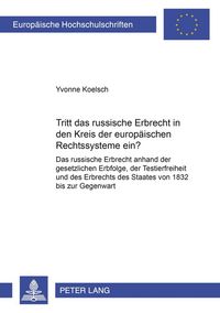 Produktbild: Tritt das russische Erbrecht in den Kreis der europ&auml;ischen Rechtssysteme ein?