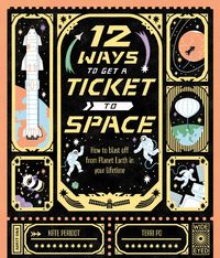 Produktbild: 12 Ways to Get a Ticket to Space