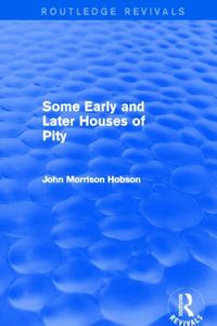 Produktbild: Hobson, J: Some Early and Later Houses of Pity