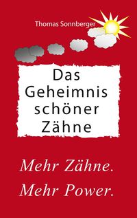 Produktbild: Das Geheimnis sch&ouml;ner Z&auml;hne
