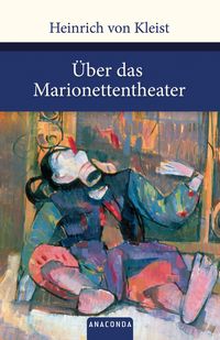Bild vom Artikel Über das Marionettentheater vom Autor Heinrich Kleist