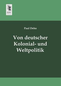 Produktbild: Von deutscher Kolonial- und Weltpolitik