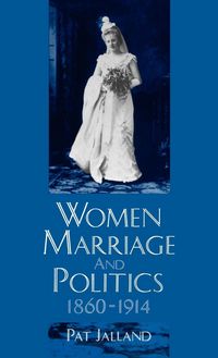 Produktbild: Women, Marriage, and Politics, 1860-1914