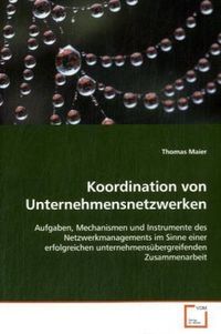 Produktbild: Maier, T: Koordination von Unternehmensnetzwerken