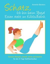 Produktbild: Schatz, ich bin beim Yoga! Essen steht im K&uuml;hlschrank