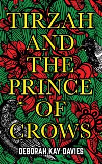 Produktbild: Davies, D: Tirzah and the Prince of Crows